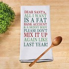  Funny Christmas Santa Kitchen Towel  Dear Santa All I Want Is A Dear Santa Kt