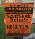 Ny State Cooperative New York Game Management Refuge No Hunting No Dogs Sign