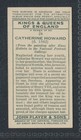 Catherine Howard - 80   Year Old English Tobacco Card   24