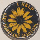 Vintage I Help Keep Maryland Beautiful Sunflower Souvenir Pinback Button