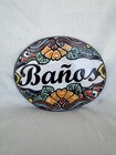 Talavera Mexican Pottery    ba  os    Bathroom Sign 6    Oval Hand Painted Tile