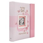  Girl Baby Book Of Memories Pink Keepsake Photo Album   Our Baby Girl Memory 