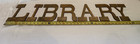 Vintage Or Antique Individual  Letters  Brass Library Sign