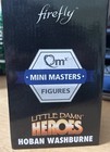 Hoban    wash    Washburne Little Damn Heroes Firefly Qmx Mini Masters Figure Loot