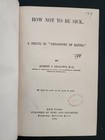 1868 Antique How Not To Be Sick Medical Diet Reform Homeopathy Poisons Bellows