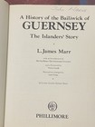 A History Of The Bailiwick Of Guernsey The Islanders Story 1982 Marr 1st Edition