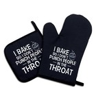 I Bake So I Don t Punch People In The Throat funny Oven Mitts And Pot Holders