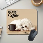 Maltese Mouse Pad But First Coffee Mousepad Dog Office Desk Mat Handmade Gift
