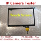 Cctv Ip Tester Touch Screen For Ipc-9800plus Monitor Screen