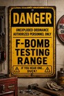 Danger F Bombs Funny Warning Sign     Metal Tin Wall Decor Shop Garage Humor 8x12
