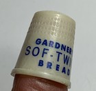 Gardner   s Sof-twist Bread Bakery Advertising Thimble Antique Sewing    C 1950