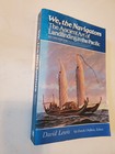 We  The Navigators  The Ancient Art Of Landfinding In The Pacific  second Ed   