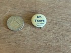 Ah There Pinback Sweet Caporal Cigarette Advertising Button Pin Badge Vintage