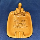 Mcm Funny Ceramic Hand Ashtray Middle Finger  for My Loving Friends  Mark L Japa