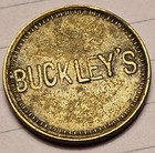 Buckley s - Good For 5 Cents In Trade Token - Vintage Old Trade Token