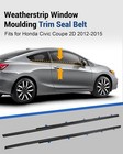 2pcs Weatherstrip Window Moulding Trim For Honda Civic Coupe 2d 2012-2015
