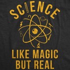 Mens Science Like Magic But Real T Shirt Funny Nerdy Teacher Tee