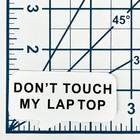 Dont Touch My Laptop Speech Bubble Vinyl Sticker Funny Warning Cover Device Case