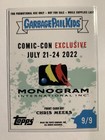 2022 Sdcc Topps Garbage Pail Kids Scavenger Hunt Card 9 9 Monogram Topps Gpk
