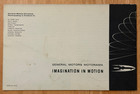 General Motors Motorama Imagination In Motion Firebird Iii Brochure  1958 