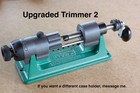Upgraded Rcbs Case Trimmer 2