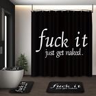 Artsocket 4 Pcs Shower Curtain Set Quotes Just Get Naked Black And White With No