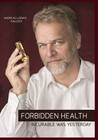 Forbidden Health  Incurable Was Yesterday By Andreas Ludwig Kalcker Us Stock