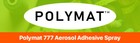 Polymat 777 Foam Spray Glue Adhesive For Fabric Carpet Arts crafts Upholstery