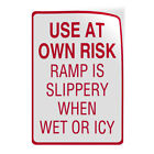 Vertical Vinyl Stickers Use At Own Risk Ramp Is Slippery When Wet Or Icy