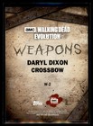 2017 Topps Walking Dead Evolution Weapons  w-2 Daryl s Crossbow