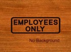 Employees Only Door Sign Decal Vinyl Sticker Pick Color Business Window Wall Job