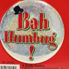 Bah Humbug  Button Beistle  20150  Christmas Scrooge Gag Gift Collectible 3 5 