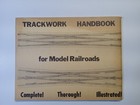 Trackwork Handbook For Model Railroads By Paul Mallery