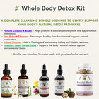 Whole Body Detox Kit     Parasite  Liver  Kidney   Heavy Metals Cleanse     4 X 1oz