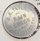 C  1900s Springfield Oregon O k Tavern Rain Check Trade Token Good For 25 Cents