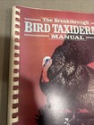 Breakthrough Bird Taxidermy Manual Spiral Book 1988 Instruction Guide Free Shp