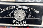 Small Antique Vintage American Foundrymens Society Sign Foundry Industrial