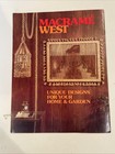 Macrame West For Your Home   Garden Macrame Technique Projects Craft Book