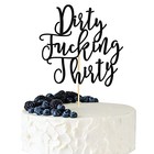 Dirty Thirty Cake Topper - 30th Birthday Cake Topper  Dirty Thirty Black