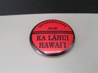 Vintage Sovereignty Now  Ka Lahui Hawai i Collectible Political Pin  2 
