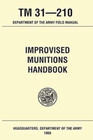 Improvised Munitions Handbook Tm 31 210 Paperback     March 15  2021