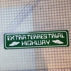 Extraterrestrial Highway 6 x24  Metal Sign Ufo Alien Area 51