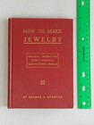 George Overton How To Make Jewelry Vintage Antique 1914 Hc Reference Book