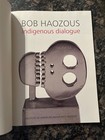 Bob Haozous  Indigenous Dialogue Institute Of American Indian Arts 2005