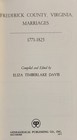 Frederick Co   Virginia Marriages  1771-1825 By Eliza Davis - Hard Cover
