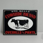 Enamel Porcelain We Sell Cowhide Brand Overalls And Pants Sign Cow Figure 9   x10   
