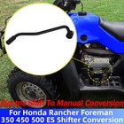 For Honda Foreman Rancher 350 450 500 Es Shifter Conversion Manual Shift To Foot