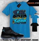 Shirt To Match Aj 11 Gamma Blue 2025 Sneaker Matching Tee Fck Around T-shirt