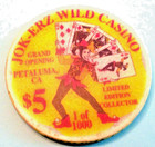  5 oo   jok-erz Wild   Casino Chip  Petaluma  Cali  Obsolete