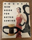 Vintage 1952 Vogue s New Book For Better Sewing 1st Edition 1st Printing Hc Dj